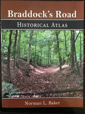 Braddock's Road Historical Atlas, by Norman L. Baker - Available Again!!